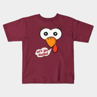 let's get stuffed Kids T-Shirt